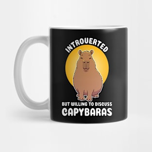 Introverted but willing to discuss capybaras Quote Mug